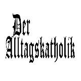 Der Alltagskatholik