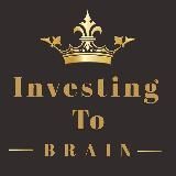 INVESTING TO 🧠