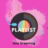 Music Playlist Asia Dreaming