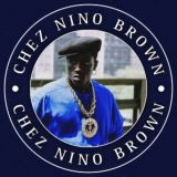 CHEZ NINO BROWN