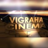 VIGRAHA Cinema