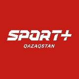 SPORT+ QAZAQSTAN