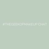 #thegeekofmakeup Chat