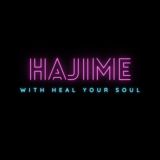 hajime with heal your soul comments