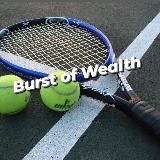 🎾Burst of Wealth🎾