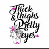 Thick Thighs & Pretty Eyes *Screening*