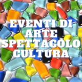 Eventi di Arte, spettacolo, cultura