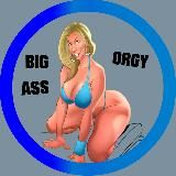 BIG ASS 0RGY 🔞