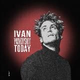 ivan yankovskiy today