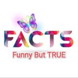 Facts Funny But True