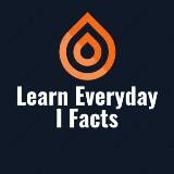 Learn Everyday | Facts