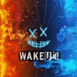 wake up