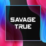 Savage True