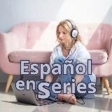 ESPAÑOL en series 🎥