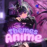 ~ Themes ❤️ Anime ~