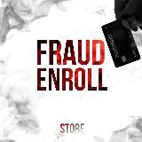 Fraud 💳 Enroll 💳 Store