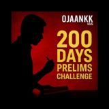 Ojaankk 200 days prelims challenge