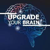 UPGRADE YOUR BRAIN