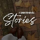 AESTHETICS • STORIES