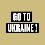 Go to Ukraine