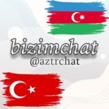 Bizim chat🇦🇿🇹🇷