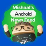 Mishaal's Android News Feed