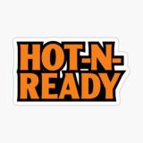 🔥 HOT ‘N READY 🔥