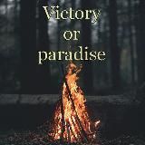 Victory or paradise