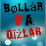 ❤️BOLLAR VA QIZLAR❤️