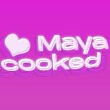 Maya cooked