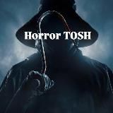 Horror TOSH