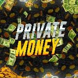 💸 PRIVATE MONEY💰