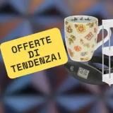 💢OFFERTEDITENDENZA