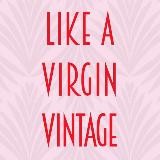 Like a virgin vintage