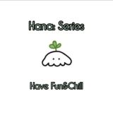 Hana: Series