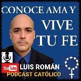 Conoce Ama Y Vive Tu Fe con Luis Roman