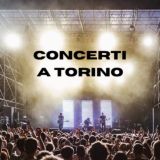 🔊 Concerti a Torino
