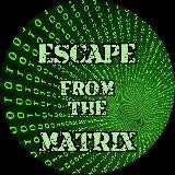 ☢️ Escape From The Matrix ☣️