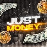 JUST MONEY