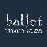 B A L L E T M A N I A C S ®