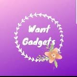 WANT GADGETS