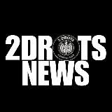 2DROTS NEWS