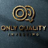 ONLY QUALITY INVESTING