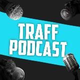 TRAFF PODCAST | Арбитраж трафика