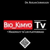 Bio_KimyoTV (Rasmiy guruhi)