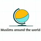 Muslims Around The World
