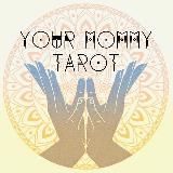 your Mommy Tarot