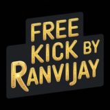 FREE KICK BY RANVIJAY™