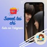 Sweet Tai Chi - Jiayou Fansub