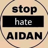 ❌STOP HATE AIDAN❌